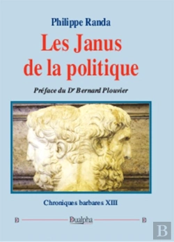 Bertrand.pt - Les Janus De La Politique ; Chroniques Barbares Xiii