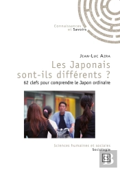 Les Japonais Sont-Ils Différents ? ; 62 Clefs Pour Comprendre Le Japon Ordinaire