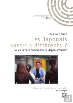 Bertrand.pt - Les Japonais Sont-Ils Différents ? ; 62 Clefs Pour Comprendre Le Japon Ordinaire