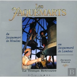 Bertrand.pt - Les Jaquemarts - Du Jacquemart De Moulins Au Jacquemard De Lambesc