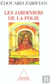 Les Jardiniers De La Folie