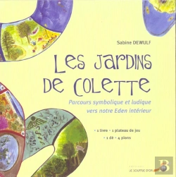 Bertrand.pt - Les Jardins De Colette ; Parcours Symbolique Et Ludique Vers Notre Eden Interieur