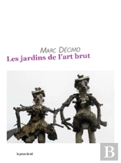 Les Jardins De L Art Brut