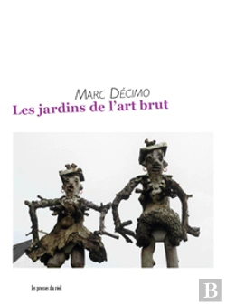 Bertrand.pt - Les Jardins De L Art Brut