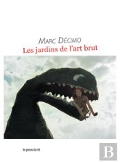 Les Jardins De L'Art Brut
