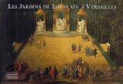 Les Jardins De Louis Xiv À Versailles