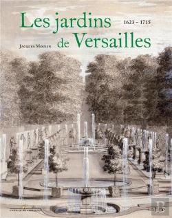 Bertrand.pt - Les Jardins De Versailles - De Louis Xiii A Louis Xiv (1623-1715) - Tome 1