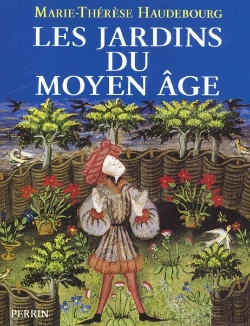 Bertrand.pt - Les Jardins Du Moyen Age ; Symbolisme Et Realites