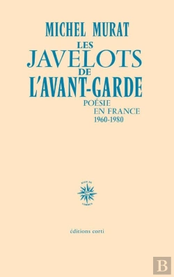 Bertrand.pt - Les Javelots De L'Avant-Garde : Poésie En France, 1960-1980