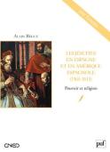 Les Jésuites En Espagne Et En Amérique Espagnole (1565-1615) ; Pouvoir Et Religion