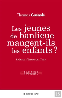 Bertrand.pt - Les Jeunes De Banlieue Mangent-Ils Les Enfants ?