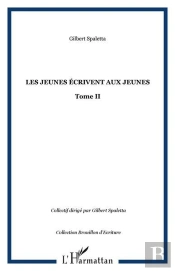 Les Jeunes Ecrivent Aux Jeunes - Vol02 - Tome Ii