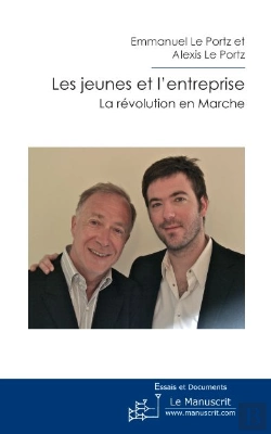 Bertrand.pt - Les Jeunes Et L'Entreprise ; La Révolution En Marche