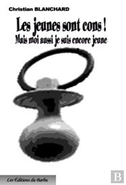Bertrand.pt - Les Jeunes Sont Cons! Mais Moi Aussi Je Suis Encore Jeune