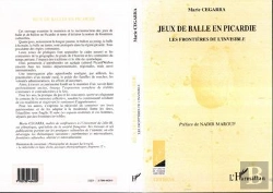 Bertrand.pt - Les Jeux De Balle En Picardie - Les Frontieres De L'Invisible