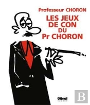 Les Jeux De Con Du Professeur Choron