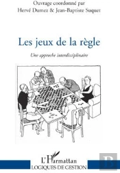 Les Jeux De La Règle ; Une Approche Interdisciplinaire