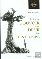 Les Jeux Du Pouvoir Et Du Désir Dans L'Entreprise