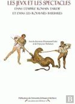 Bertrand.pt - Les Jeux Et Les Spectacles Dans L'Empire Romain Tardif Et Dans Les Royaumes Barbares