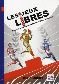Bertrand.pt - Les Jeux Libres ; Bienvenue Dans Le Monde Merveilleux Du Dopage