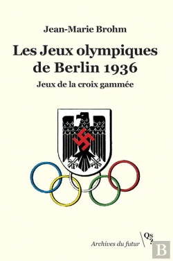 Bertrand.pt - Les Jeux Olympiques De Berlin 1936 : Jeux De La Croix Gammée