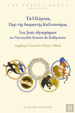 Bertrand.pt - Les Jeux Olympiques Ou L'Incroyable Histoire De Kallipteira
