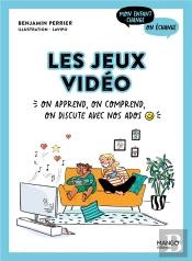 Les Jeux Vidéo  : On Apprend, On Comprend, On Discute Avec Nos Ados