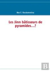 Les Jinn Bâtisseurs De Pyramides...?