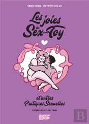 Les Joies Du Sex-Toy Et Autres Pratiques Sexuelles