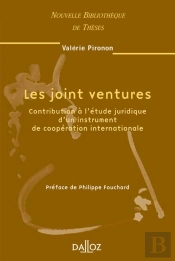 Les Joint Ventures - Volume 37 Contribution À L'Étude Juridique D'Un Instrument De Coopération Internationale (1re Édition)