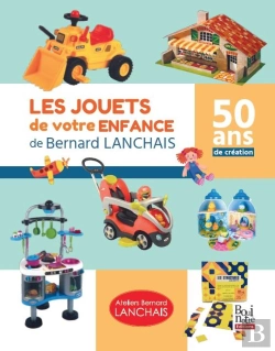 Bertrand.pt - Les Jouets De Votre Enfance De Bernard Lanchais