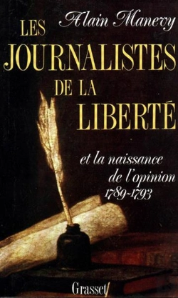 Bertrand.pt - Les Journalistes De La Liberté Et La Naissance De L'Opinion (1789-1793)