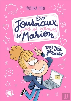 Bertrand.pt - Les Journaux (Pas Si) Intimes De Marion : Ma Vie Géniale