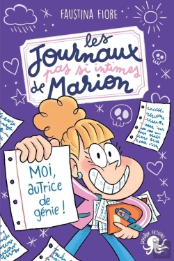 Bertrand.pt - Les Journaux (Pas Si) Intimes De Marion : Moi, Autrice De Génie !