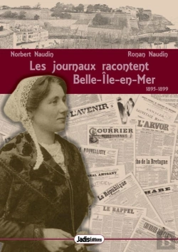 Bertrand.pt - Les Journaux Racontent Belle-Île-En-Mer ; 1895-1899