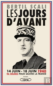 Les Jours D'Avant ; 96 Heures Pour Sauver La France