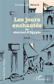 Les Jours Enchantés Ou Journal D'Egypte