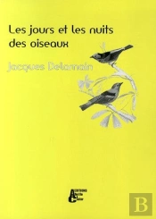 Les Jours Et Les Nuits Des Oiseaux