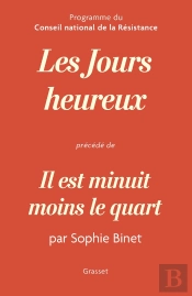 Les Jours Heureux, Programme Du Conseil National De La Résistance ; 'Il Est Minuit Moins Le Quart'