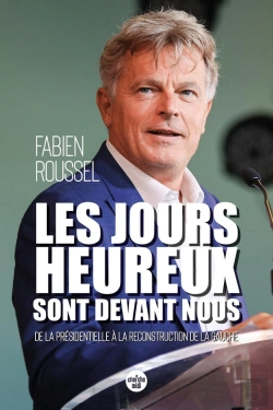 Bertrand.pt - Les Jours Heureux Sont Devant Nous : De La Présidentielle À La Reconstruction De La Gauche