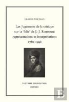 Les Jugements De La Critique Sur La 'Folie' De J.-J. Rousseau