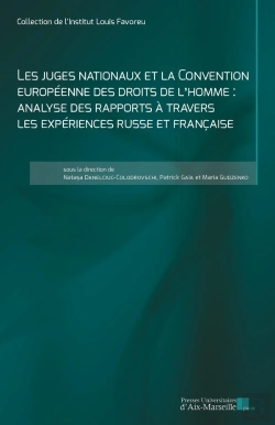 Bertrand.pt - Les Juges Nationaux Et La Convention Européenne Des Droits De L'Homme : Analyse Des Rapports À Travers Les Expériences Russe Et Française