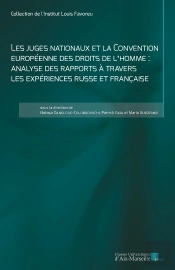 Les Juges Nationaux Et La Convention Européenne Des Droits De L'Homme : Analyse Des Rapports À Travers Les Expériences Russe Et Française