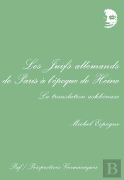 Les Juifs Allemands De Paris À L'Époque De Heine