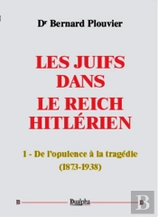 Les Juifs Dans Le Reich Hitlérien Tome 1