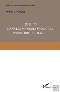 Bertrand.pt - Les Juifs Dans Les Manuels Scolaires D'Histoire En France