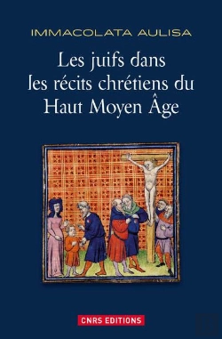Bertrand.pt - Les Juifs Dans Les Récits Chrétiens Du Haut Moyen Âge