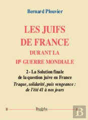 Les Juifs De France Durant La Iie Guerre Mondiale (Volume 2)