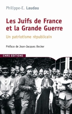 Bertrand.pt - Les Juifs De France Et La Grande Guerre ; Un Patriotisme Républicain