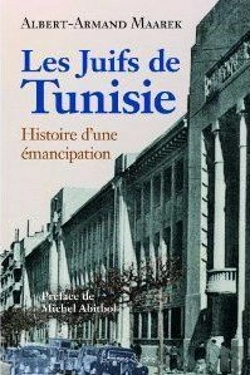 Bertrand.pt - Les Juifs De Tunisie Entre 1857 Et 1958 Histoire D Une Emancipation